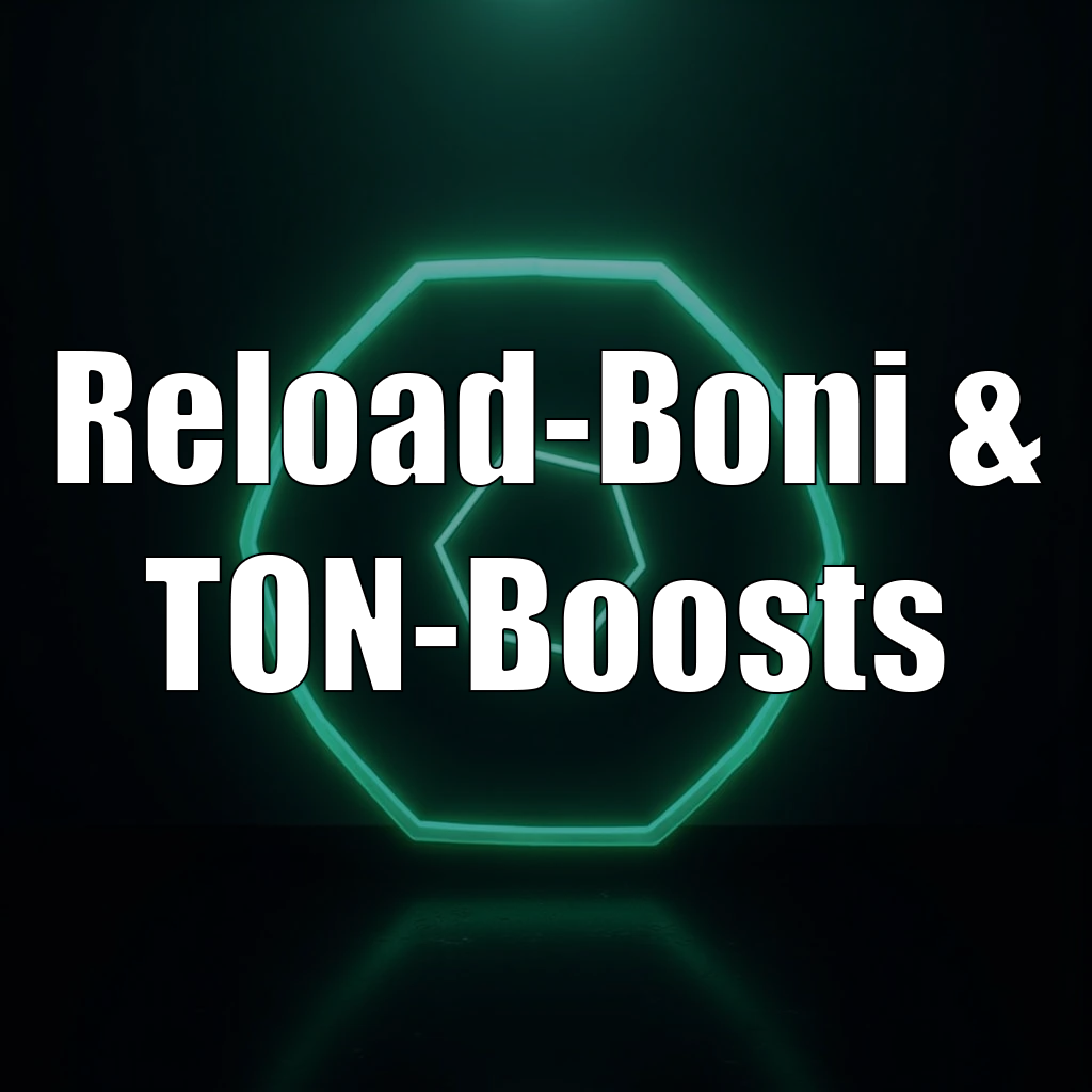 Reload-Boni & TON-Boosts