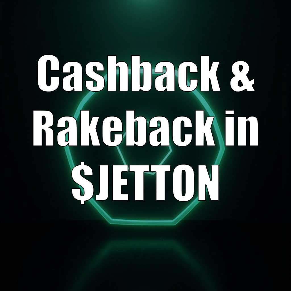 Cashback & Rakeback in $JETTON