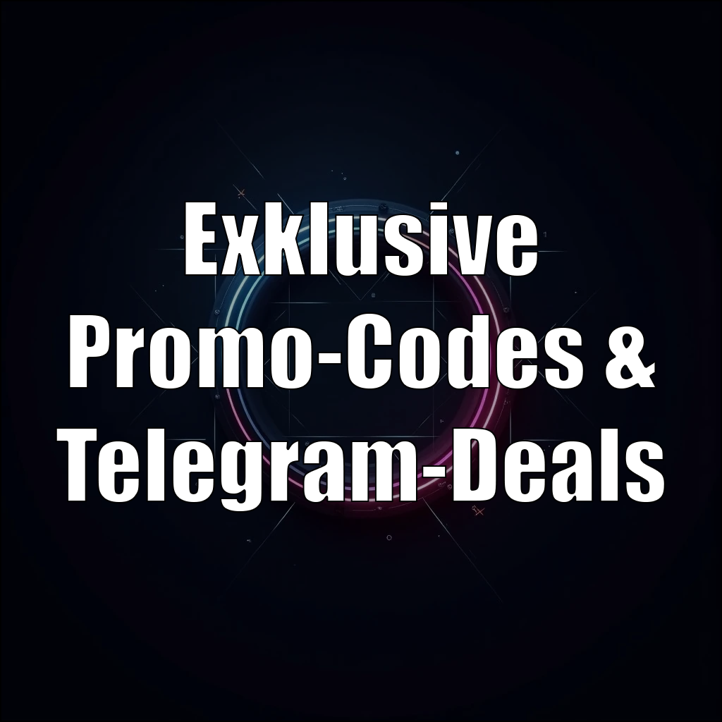 Exklusive Promo-Codes & Telegram-Deals